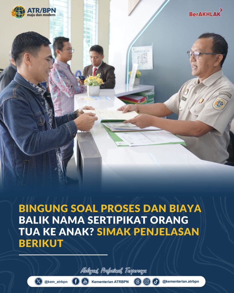 Hibah atau Waris? ATR/BPN Ungkap Cara Tepat Proses Balik Nama Sertipikat Tanah Orang Tua ke Anak 2 Hibah atau Waris? ATR/BPN Ungkap Cara Tepat Proses Balik Nama Sertipikat Tanah Orang Tua ke Anak