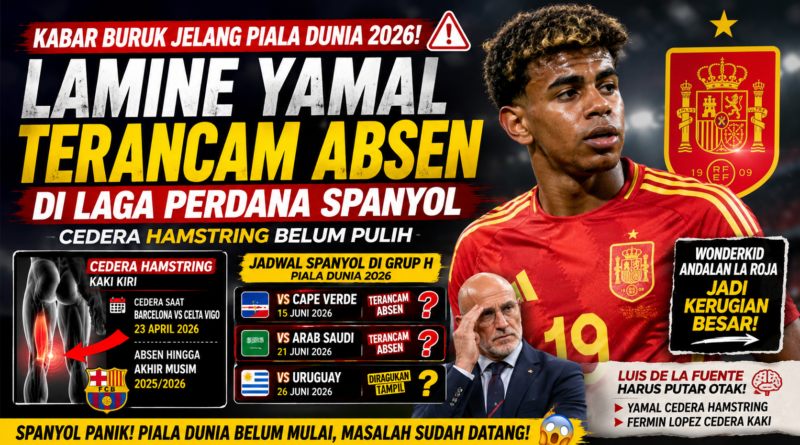 Cedera Hamstring Belum Pulih, Lamine Yamal Terancam Absen pada Laga Perdana Timnas Spanyol di Piala Dunia 2026