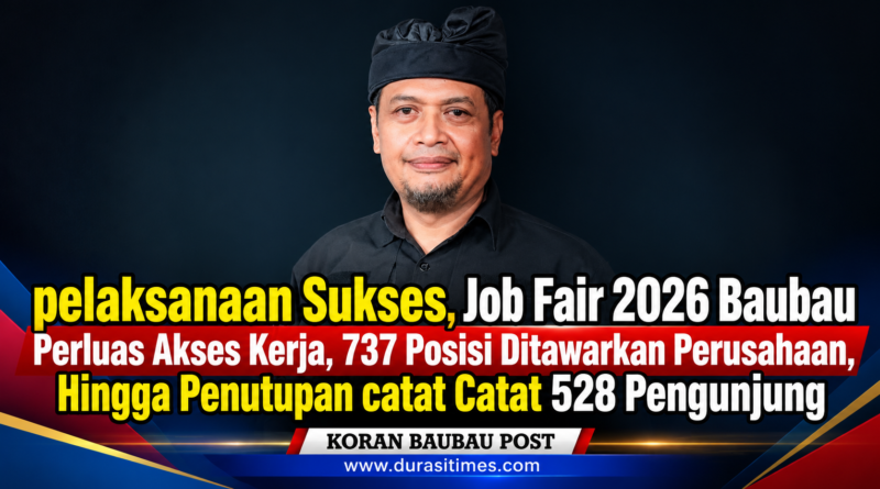 Pelaksanaan Sukses, Job Fair 2026 Baubau Perluas Akses Kerja, 737 Posisi Ditawarkan Perusahaan, Hingga Penutupan catat Catat 528 Pengunjung