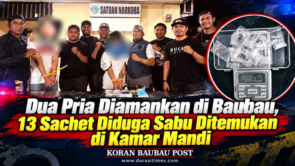 Dua Pria Diamankan di Baubau, 13 Sachet Diduga Sabu Ditemukan di Kamar Mandi 1 Dua Pria Diamankan di Baubau, 13 Sachet Diduga Sabu Ditemukan di Kamar Mandi