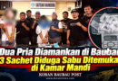 Dua Pria Diamankan di Baubau, 13 Sachet Diduga Sabu Ditemukan di Kamar Mandi