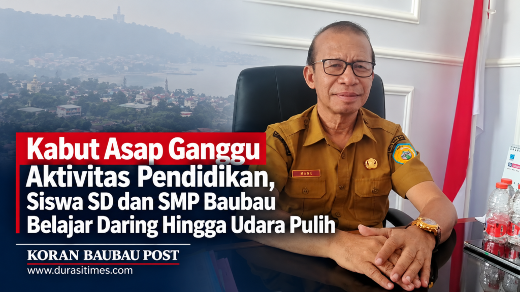 Kabut Asap Ganggu Aktivitas Pendidikan, Siswa SD dan SMP Baubau Belajar Daring Hingga Udara Pulih 1 Kabut Asap Ganggu Aktivitas Pendidikan, Siswa SD dan SMP Baubau Belajar Daring Hingga Udara Pulih