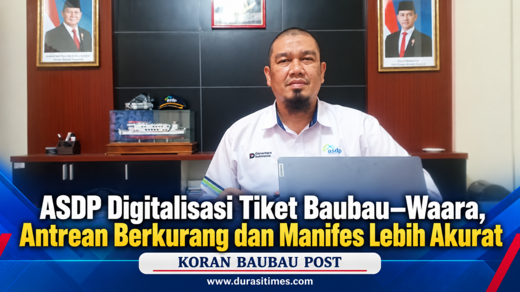 ASDP Digitalisasi Tiket Baubau–Waara, Antrean Berkurang dan Manifes Lebih Akurat