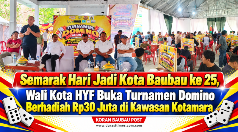 Semarak Hari Jadi Kota Baubau ke 25, Wali Kota HYF Buka Turnamen Domino Berhadiah Rp30 Juta di Kawasan Kotamara
